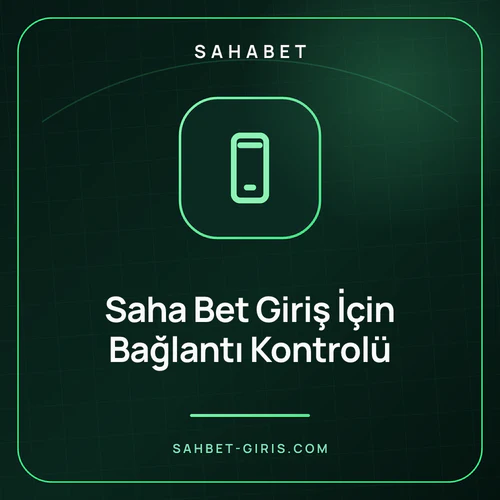 Saha Bet Giriş İçin Bağlantı Kontrolü – sahbet-giris.com