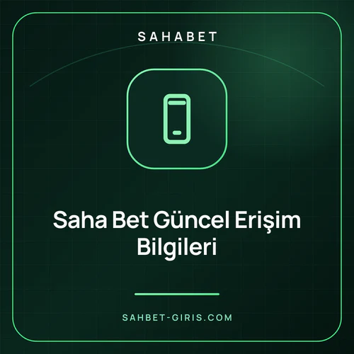 Saha Bet Güncel Erişim Bilgileri – sahbet-giris.com
