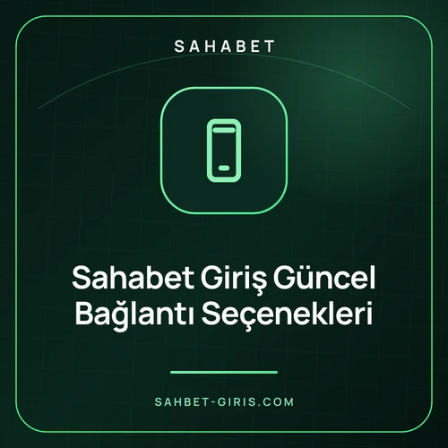 Sahabet Giriş Güncel Bağlantı Seçenekleri – sahbet-giris.com