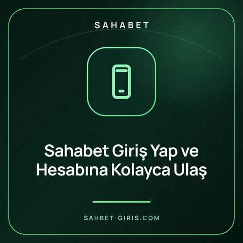 Sahabet Giriş Yap ve Hesabına Kolayca Ulaş – sahbet-giris.com