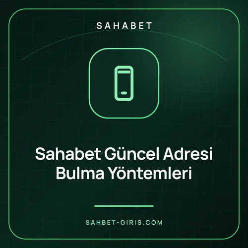 Sahabet Güncel Adresi Bulma Yöntemleri – sahbet-giris.com
